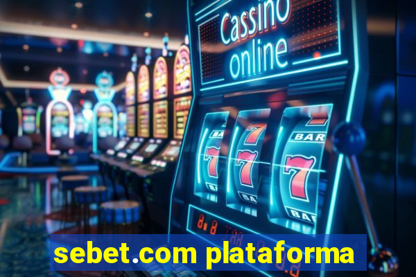 sebet.com plataforma